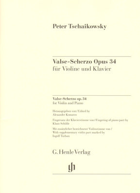 Tchaikovsky, P.I. - Valse-Scherzo, Opus 34 - for Violin and Piano - edited by Komarov and Turban - G Henle Verlag URTEXT