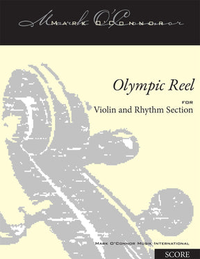 O'Connor, Mark - Olympic Reel for Violin and Folk Instrument - Score (w/ Rhythm) - Digital Download