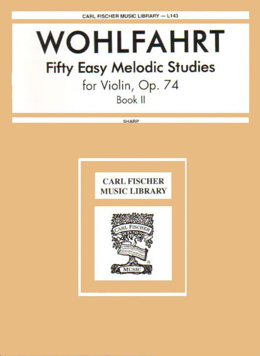 Wohlfahrt, Franz - 50 Easy Melodious Studies, Op 74, Book 2 - Violin solo - Carl Fischer Edition