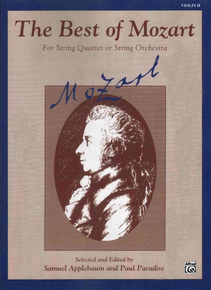 Mozart, WA - The Best of Mozart for String Quartet or String Orchestra - Violin 2 part - edited by Samuel Applebaum and Paul Paradise - Belwin-Mills Publishing