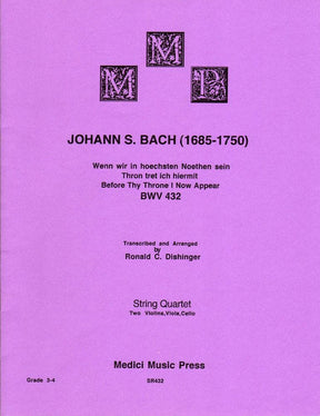 Before Thy Throne I Now Appear, BWV 432 - Two Violins, Viola and Cello - Arrangement by Ronald Dishinger - Medici Music Press