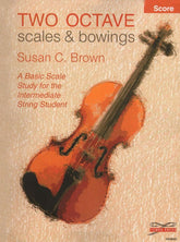 Brown, Susan - Two Octave Scales and Bowings - SCORE - Tempo Press