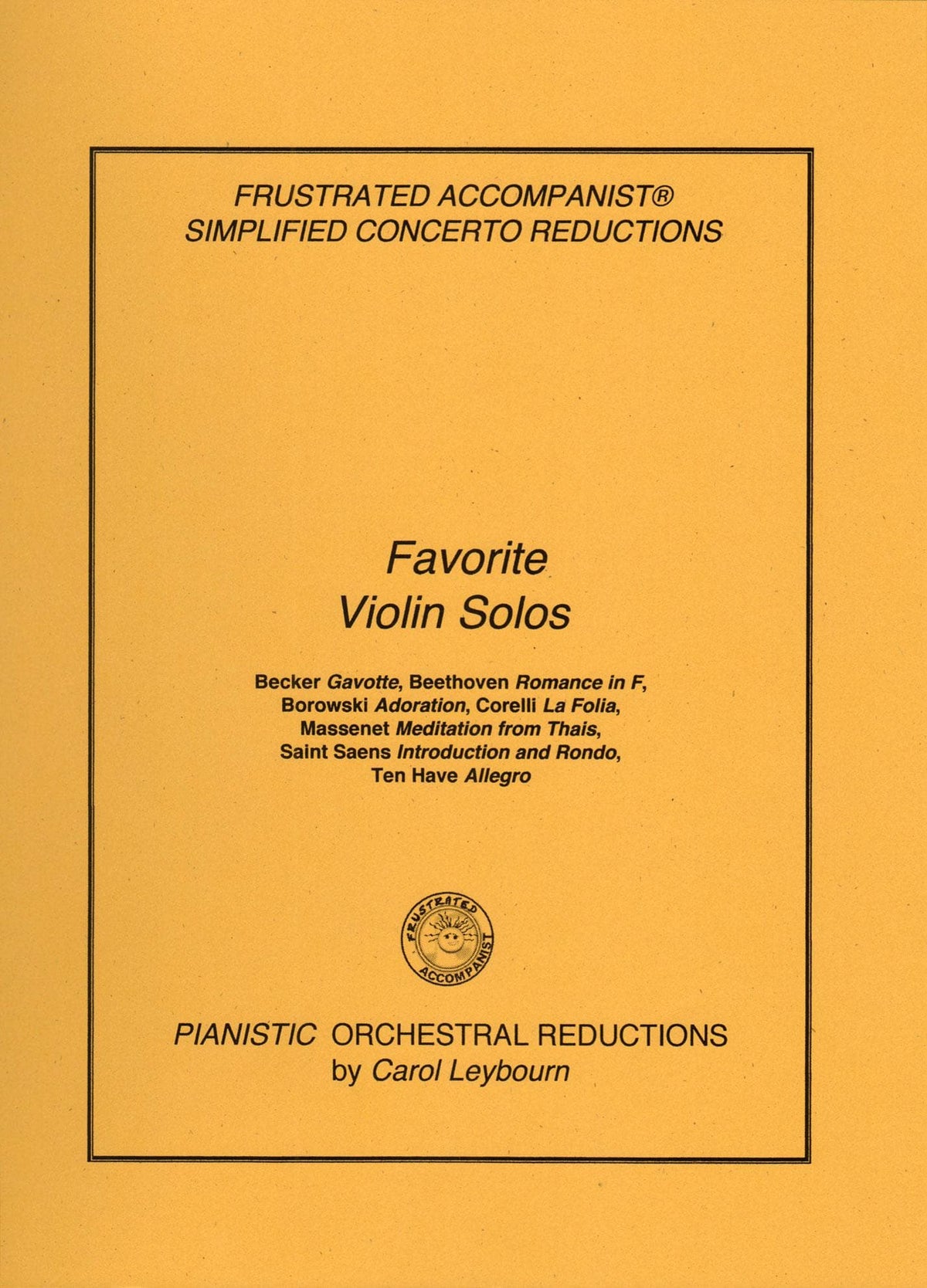 Favorite Violin Solos - PIANO ACCOMPANIMENT ONLY - arranged by Carol Leybourn - Frustrated Accompanist Edition