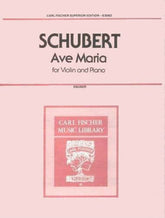 Schubert, Franz - Ave Maria D 839 - for Violin and Piano - arranged by Hauser - Carl Fischer