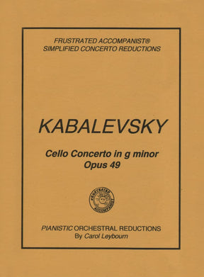 Kabalevsky, Dmitry - Cello Concerto in G minor, Op 49 - PIANO ACCOMPANIMENT ONLY - arranged by Carol Leybourn - Frustrated Accompanist Edition