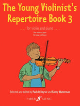 DeKeyser/Waterman - The Young Violinist's Repertoire Book 3 - Violin and Piano - Faber Music Edition