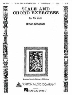 Ritter, EW - Stoessel, A - Scales and Chord Exercises, For Violin Published by The Boston Music Company