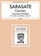 Sarasate, Pablo - Carmen Fantasy, Op 25 - Violin and Piano - edited by Gustav Saenger - Carl Fischer Edition