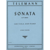 Telemann, Georg Philipp - Sonata in a minor, TWV 41:a6 For Viola and Piano Published by International Music Company