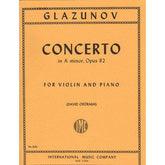 Glazunov, Alexander - Concerto in a minor, Op 82 - Violin and Piano - edited by David Oistrakh - International Edition