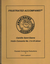 Saint-Saëns, Camille - Violin Concerto No 3 in b minor, Op 61 - PIANO ACCOMPANIMENT ONLY - arranged by Carol Leybourn - Frustrated Accompanist Edition