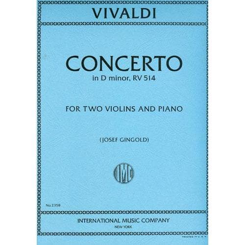 Vivaldi, Antonio - Concerto In d minor, Op 27, No 5, RV 514 For Two Violins and Piano Edited by Josef Gingold Published by International Music Company