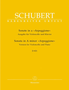 Schubert, Franz - Sonata in a minor, D 821 ("Arpeggione") - Cello and Piano - edited by Helmut Wirth and Klaus Storck - Bärenreiter Verlag URTEXT