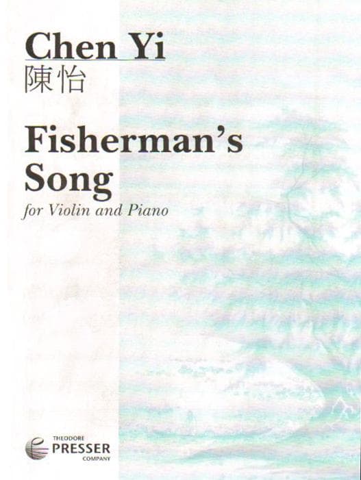 Chen Yi - Fisherman's Song for Violin and Piano - Theodore Presser