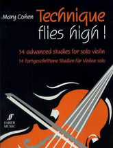 Cohen, Mary - Technique Flies High! 14 Advanced Studies for Solo Violin - Faber Publication