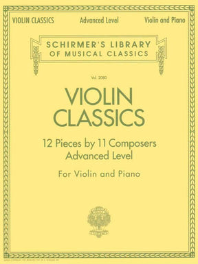 Violin Classics: 12 Pieces by 11 Composers (Advanced Level) - Violin and Piano - Schirmer