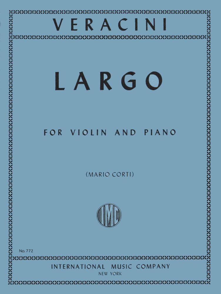 Veracini, FM - Largo for Violin and Piano - Violin and Piano - edited by Mario Corti - International Music Company