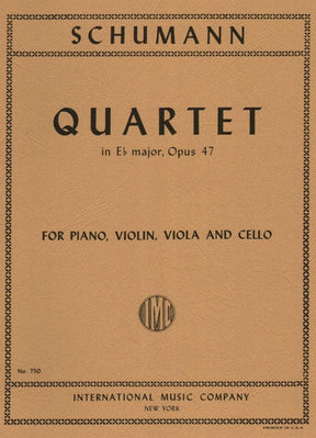 Schumann, Robert - Piano Quartet in E-flat Major Op 47 Published by International Music Company