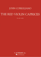 Corigliano, John - The Red Violin Caprices for Solo Violin - edited by Joshua Bell - published Schirmer Edition