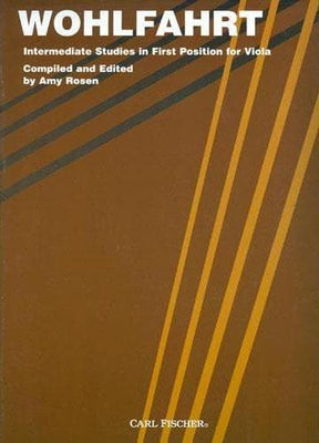 Wohlfahrt, Franz - Intermediate Studies in First Position - Viola - compiled and edited by Amy Rosen - Carl Fischer Edition