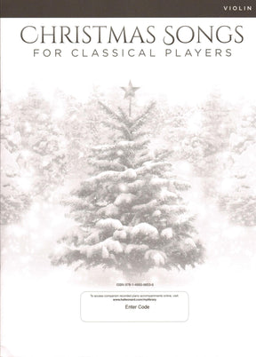 Christmas Songs for Classical Players - 12 Holiday Favorites - for Violin and Piano or Audio Accompaniment - Hal Leonard