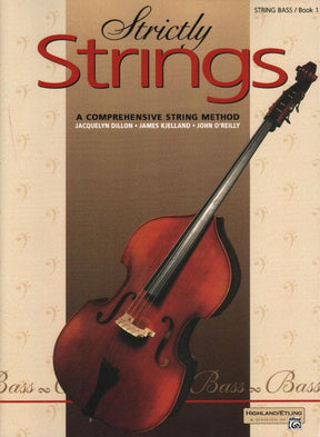 Strictly Strings Series, Book 1, Bass By James Kjelland Published by Alfred Music Publishing