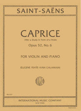 Saint-Saens, Camille - Caprice, Op 52, No 6 - Violin and Piano - edited by Ysaye/Galamian -  published by International Music Company