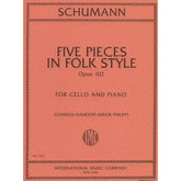 Schumann, Robert - Five Pieces in Folk Style Op 102 For Cello and Piano Published by International Music Company