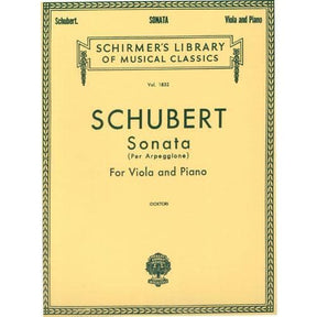 Schubert, Franz - Sonata in a minor ( Arpeggione ) D 821 For Viola and Piano Published by G Schirmer