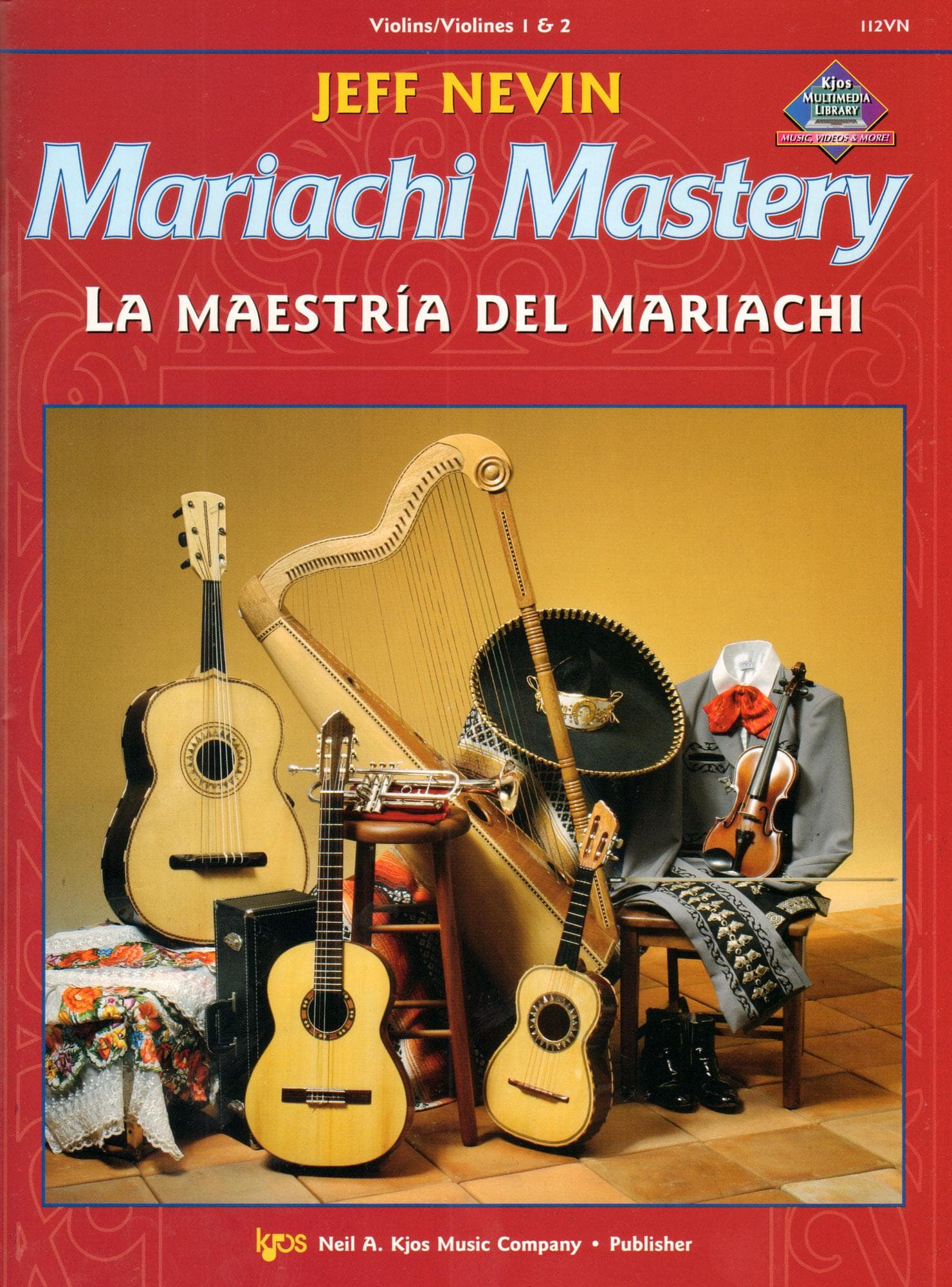 Nevin - Mariachi Mastery, Violin Edited by Sanchez w CD Published by Neil A Kjos Music Company