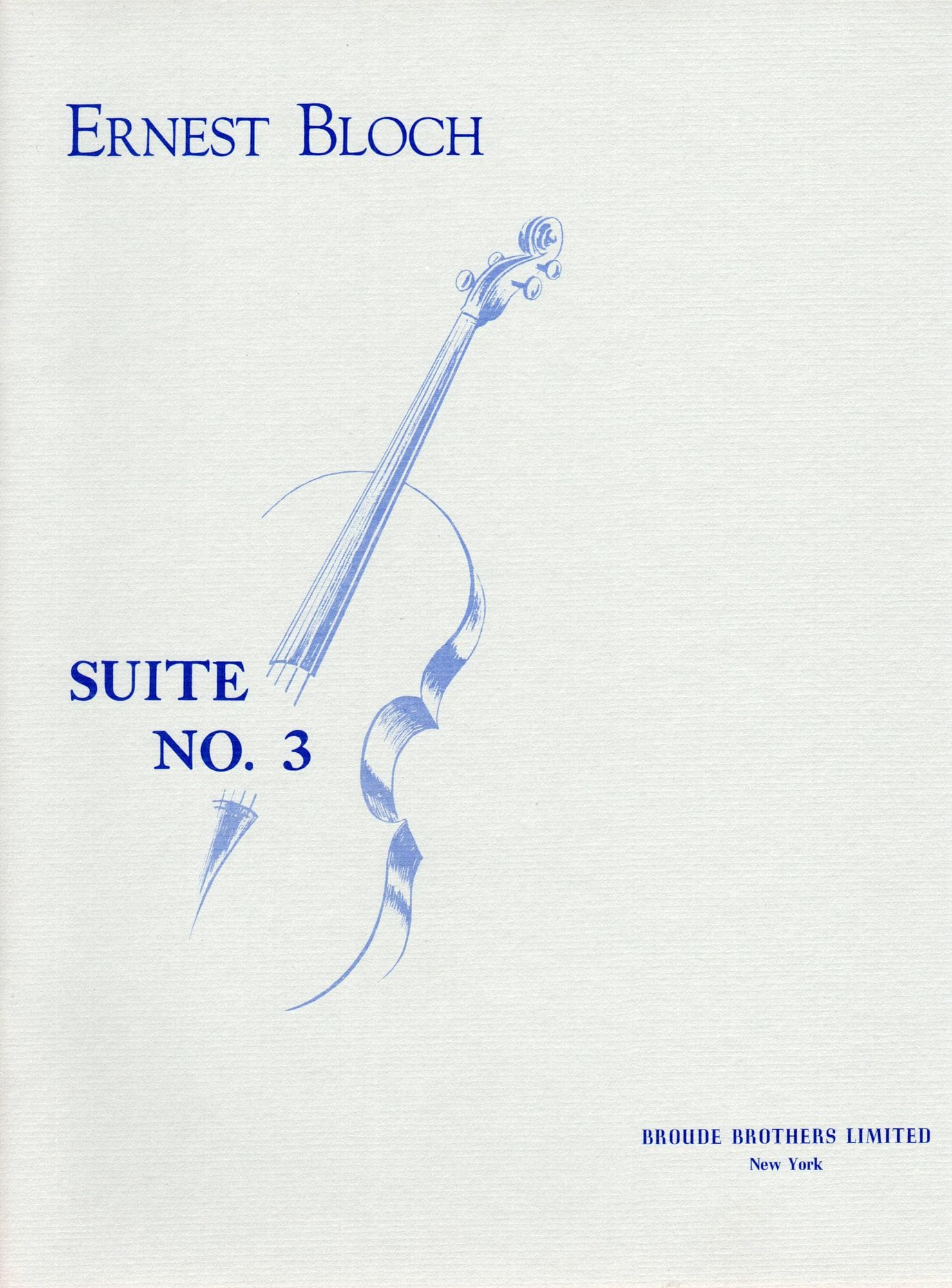 Bloch, Ernest - Suite No 3 For Cello (1957) - Broude Brothers Edition