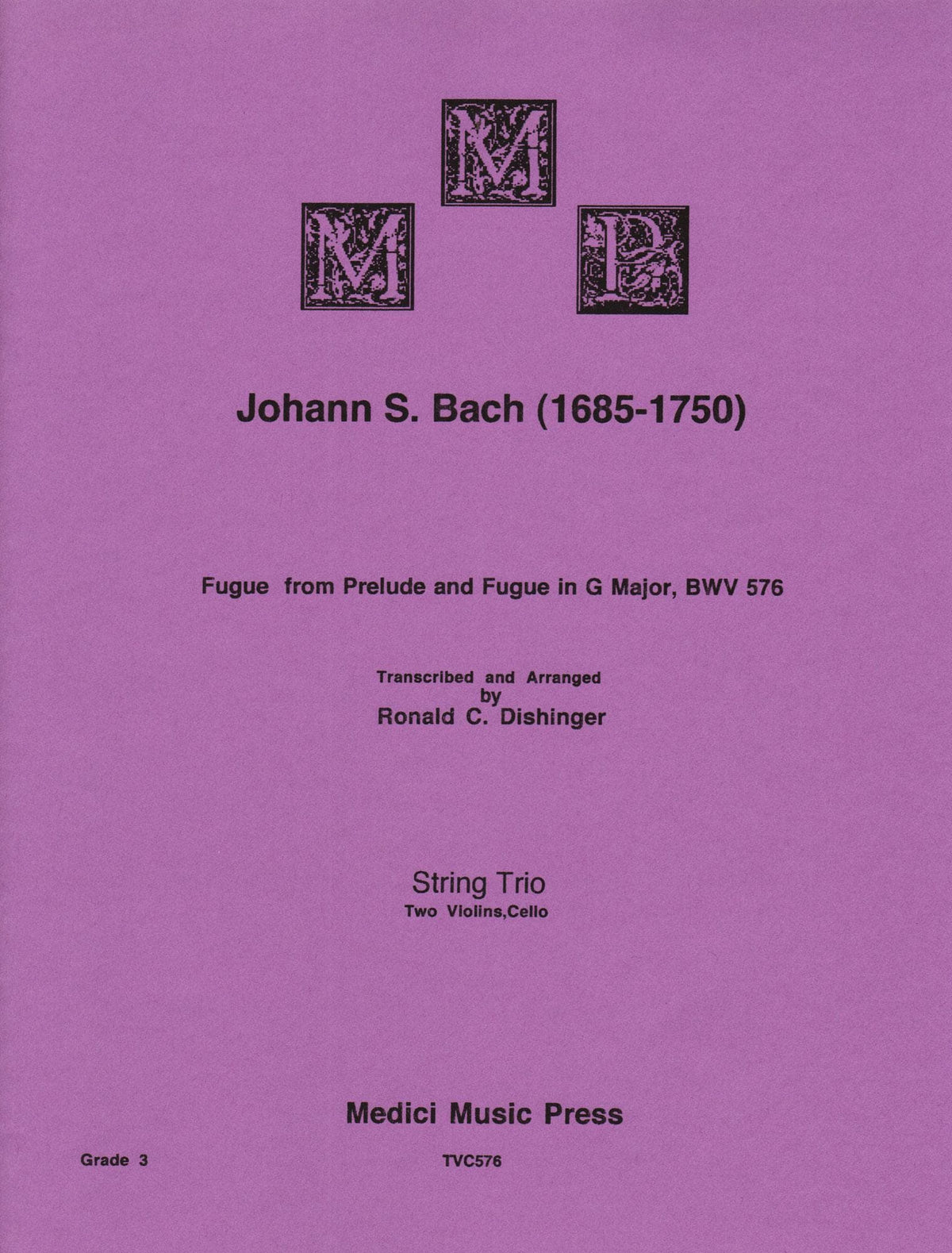 Bach, J.S. - Fugue from Prelude and Fugue in G Major (BWV 576) - for Two Violins and Cello - arranged by Dishinger - Medici Music Press