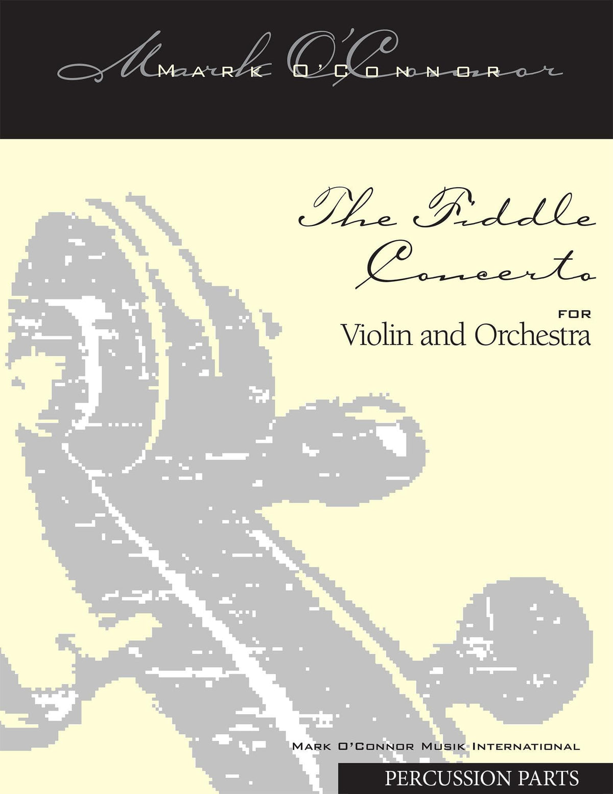 O'Connor, Mark - The FIDDLE CONCERTO for Violin and Orchestra - Percussion Parts - Digital Download