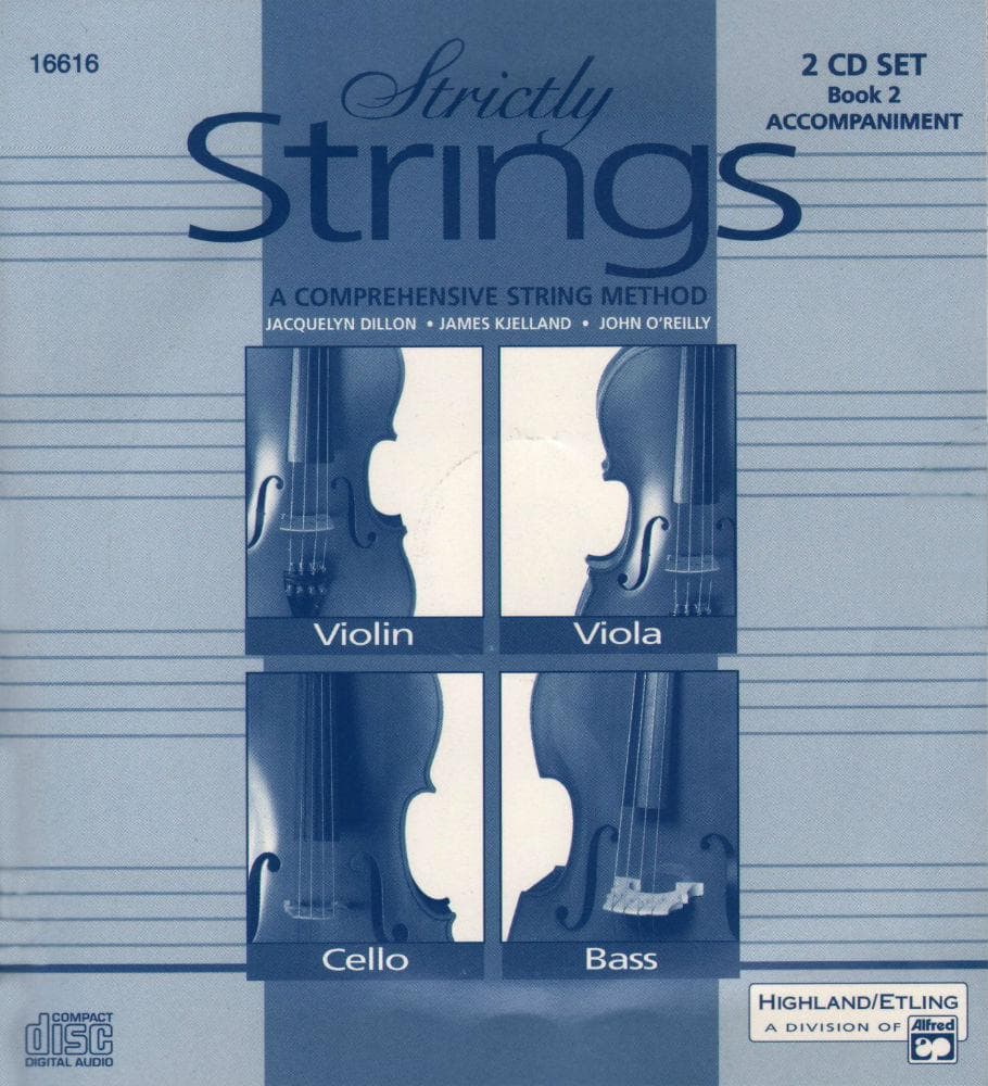 Strictly Strings Series, Bk 2, 2 CD Set, Accompaniment By James Kjelland Published by Alfred Music Publishing