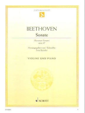 Beethoven, Ludwig - Sonata No 9 in a minor "Kreutzer" Op 47 - Violin and Piano - edited by  Fritz Kreisler - Schott Edition