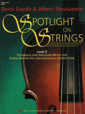 Spotlight On Strings, Level 2, Bass By Doris Gazda Edited by Albert L Stoutamire Published by Neil A Kjos Music Company