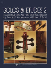 Solos and Etudes, Book 2, Cello By Gerald E Anderson Edited by Robert Frost Published by Neil A Kjos Music Company