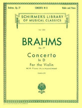 Brahms - Concerto in D for the Violin, Op 77 - edited by Efrem Zimbalist - G Schirmer