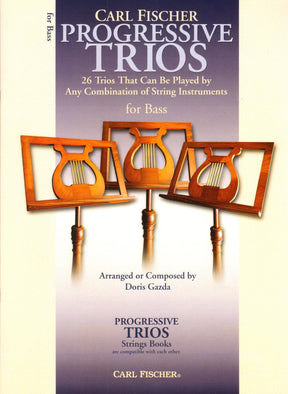 Progressive Trios for Bass - 26 Trios for Any Combination of Stringed Instruments - Arranged by Doris Gazda - Carl Fischer Publication