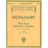 Wohlfahrt, Franz - 50 Easy Melodious Studies, Op 74, Book 1 - Violin solo - G Schirmer Edition