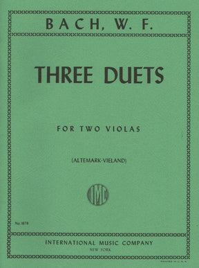 WF Bach - Three Duets for Two Violas - edited by Joachim Altemark and Joseph Vieland - International Music Company