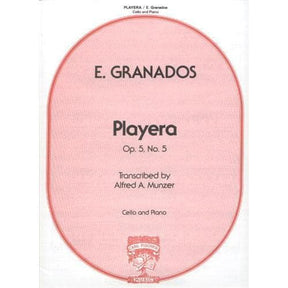 Granados, Enrique - Playera (Spanish Dance, Op 5, No 5) - Cello and Piano - transcribed by Alfred A Munzer - Carl Fischer Edition