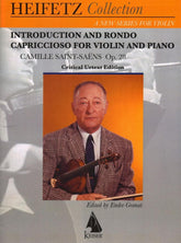 Saint-Saens, Camille - Heifetz Collection: Introduction and Rondo Capriccioso, Op 28 - for Violin and Piano - edited by Endre Granat - Lauren Keiser