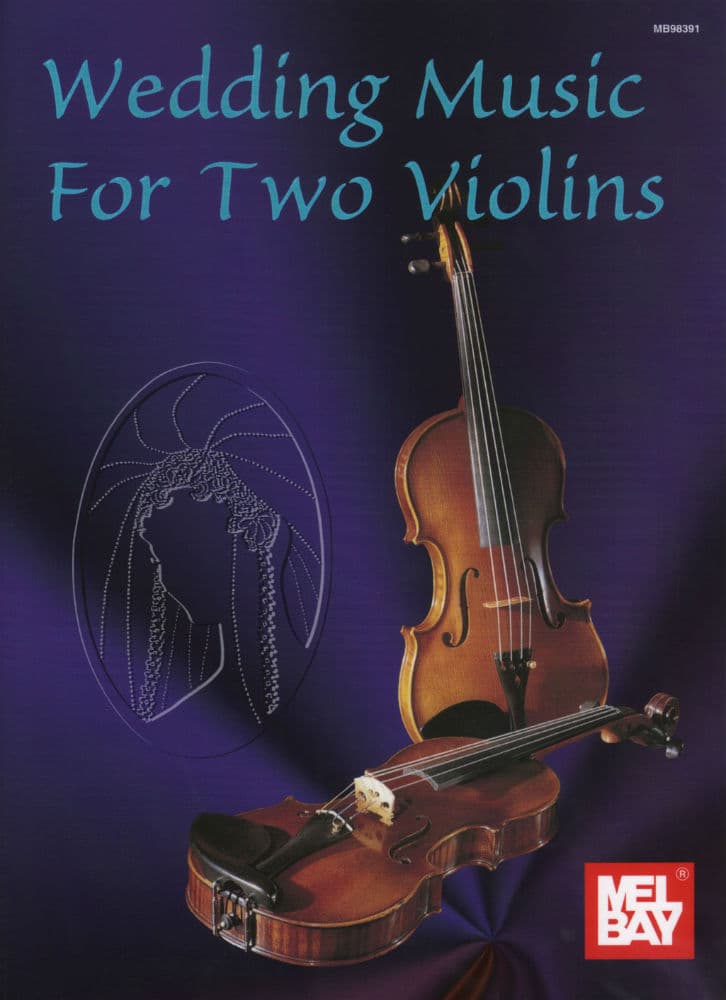 Staidle - Wedding Music For Two Violins Published by Mel Bay Publications, Inc