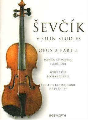 Sevcik, Otakar -  School of Bowing Techniques Opus 2, Part 5 - for Violin - Bosworth & Co