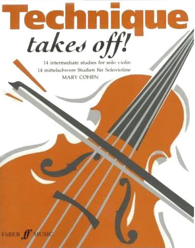 Cohen, Mary - Technique Takes Off! Intermediate Studies for Solo Violin - Faber Music Publication