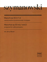 Szymanowski - Mazurkas, Op. 50, Nos. 1 and 2 - for Cello and Piano - edited by Jerzy Bauer - PWM Edition