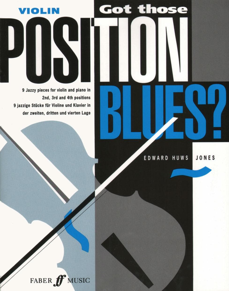 Jones, Edward Huws - Got Those Position Blues? - Violin and Piano - Faber Music Edition