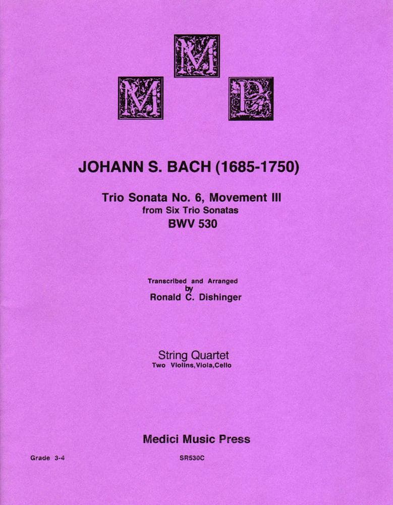 Bach, J.S. - Trio Sonata No. 6 Movement III, from Six Trio Sonatas, BWV 530 - for String Quartet - arr. by Dishinger - Medici Music Press