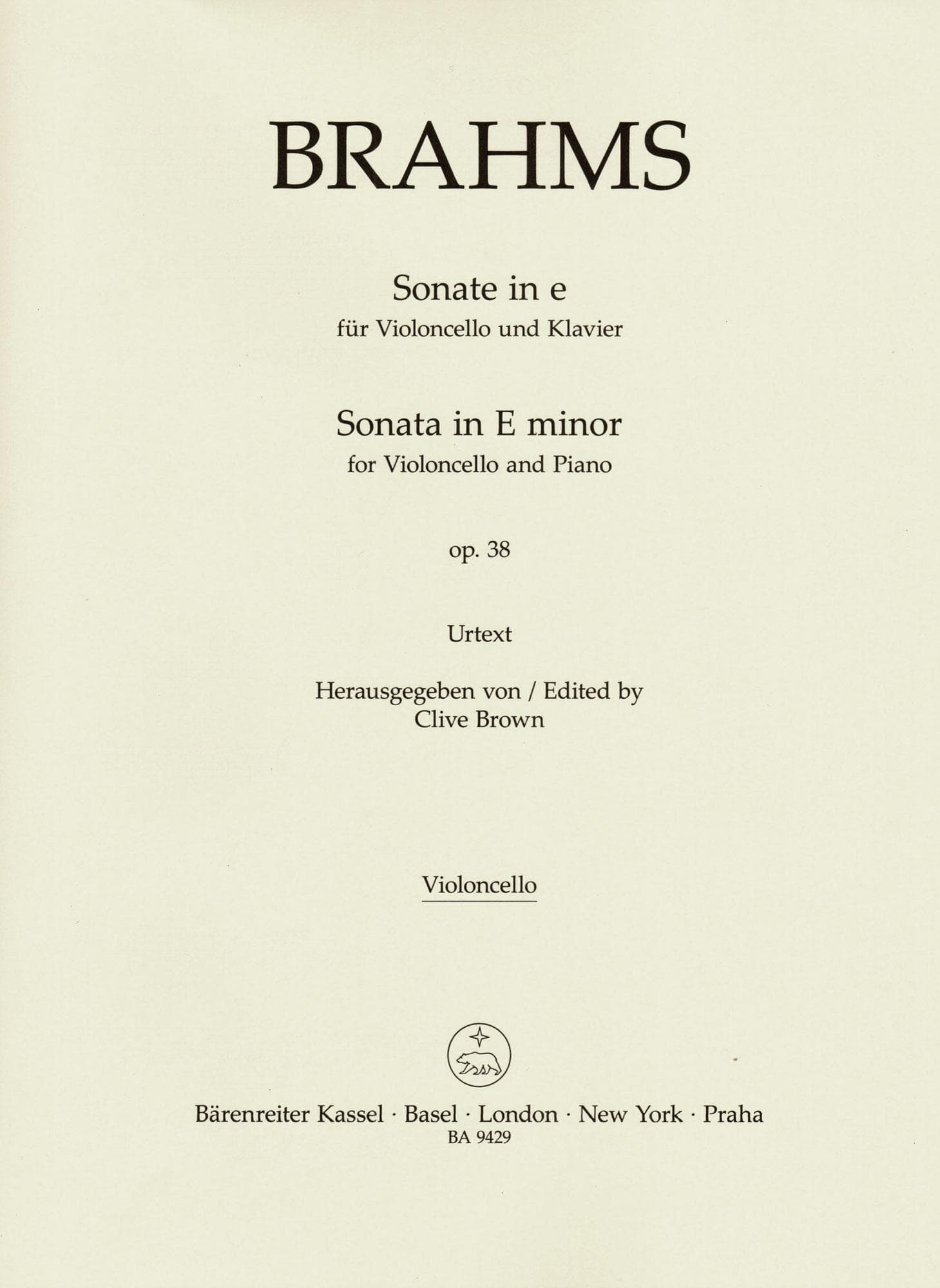 Brahms, Johannes - Sonata in E minor, Op 38 - for Cello and Piano - edited by Clive Brown, Kate Bennett Wadsworth, and Neal Peres Da Costa - Barenreiter URTEXT